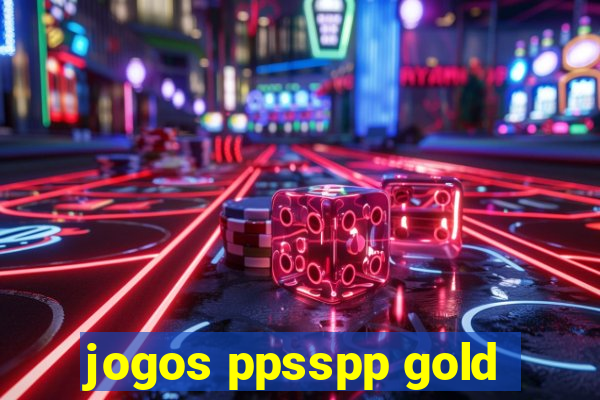 jogos ppsspp gold